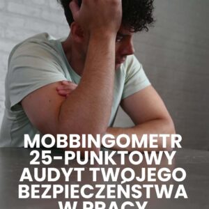 Mobbingometr-audyt Twojej pracy